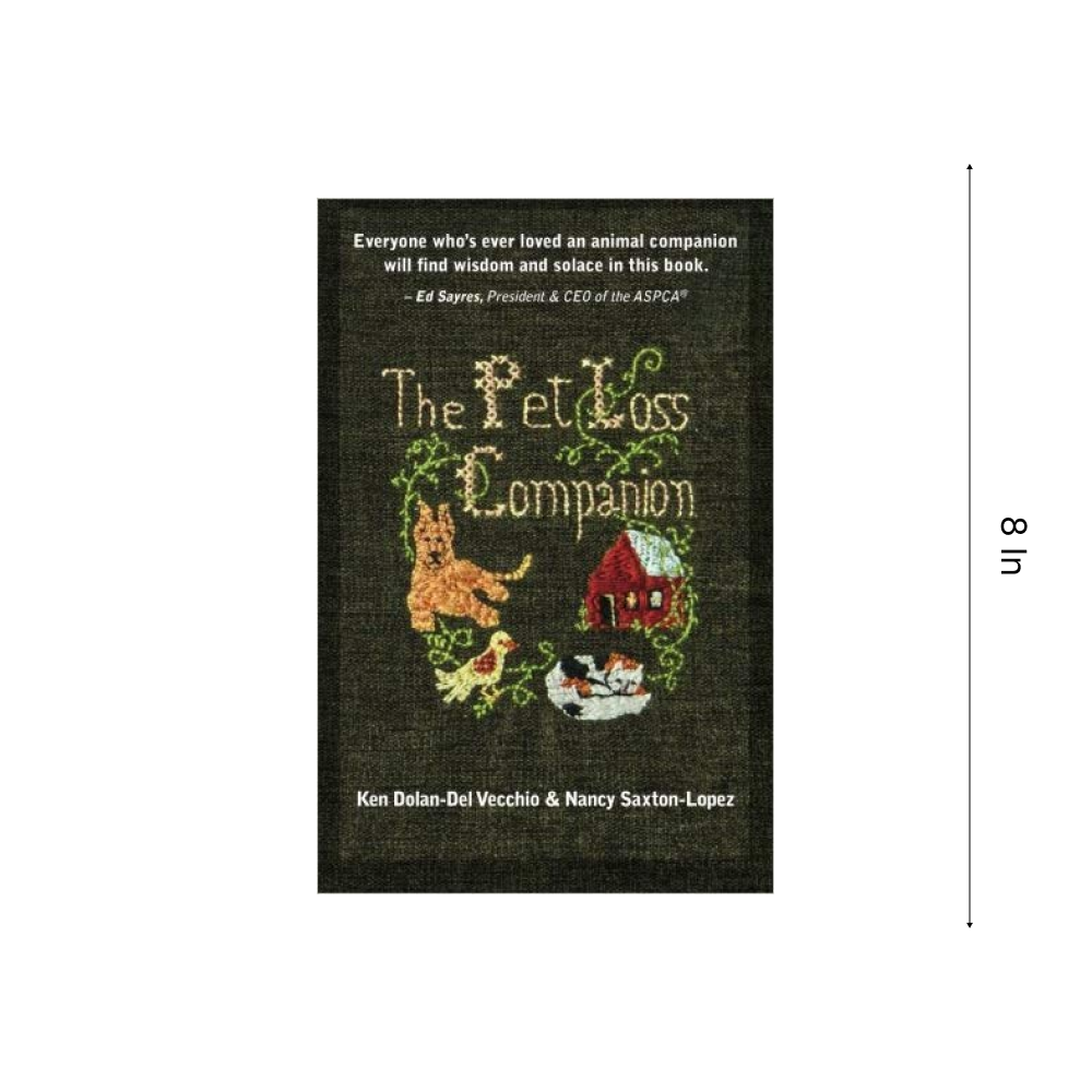 The Pet Loss Companion: Healing Advice from Family Therapists Who Lead Pet Loss Groups