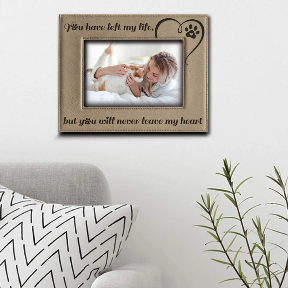 "You Have Left My Life, But You Will Never Leave My Heart" Engraved Leather Picture Frame
