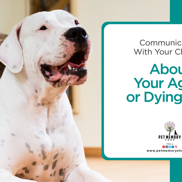 Communicating With Your Children about Your Aging or Dying Pet