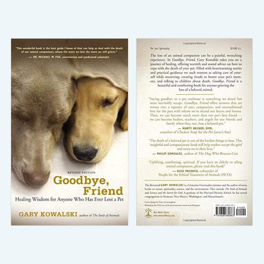 "Goodbye, Friend: Healing Wisdom for Anyone Who Has Ever Lost a Pet" Paperback Book