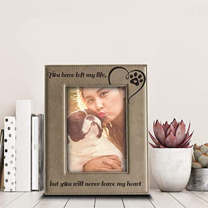 "You Have Left My Life, But You Will Never Leave My Heart" Engraved Leather Picture Frame