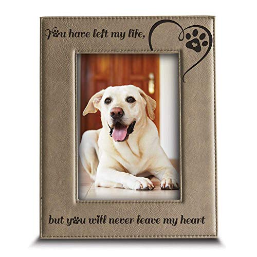 You Have Left My Life, but You Will Never Leave My Heart - Engraved Leather Picture Frame - Pet Memory Shop